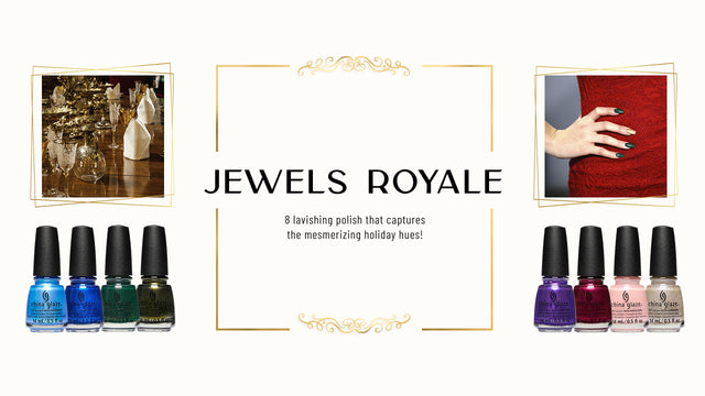 China Glaze Jewels Royale: Indulge in 8 Lavish Colors