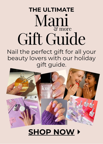 The Ultimate Mani Gift Guide