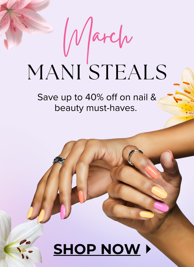 March Mani Steals